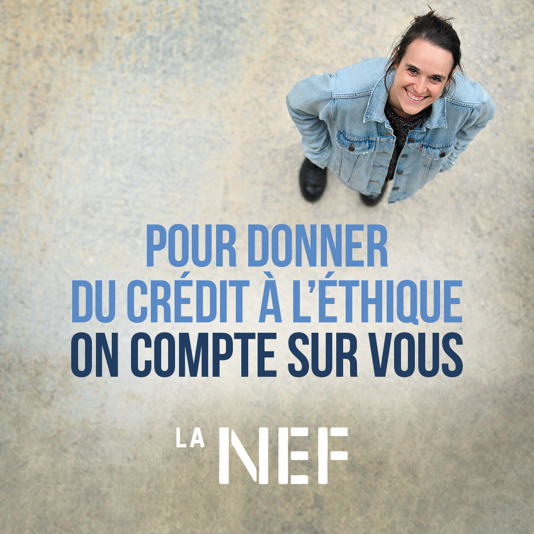 BIG BANQUE pour une nouvelle banque éthique et indépendante - La Nef